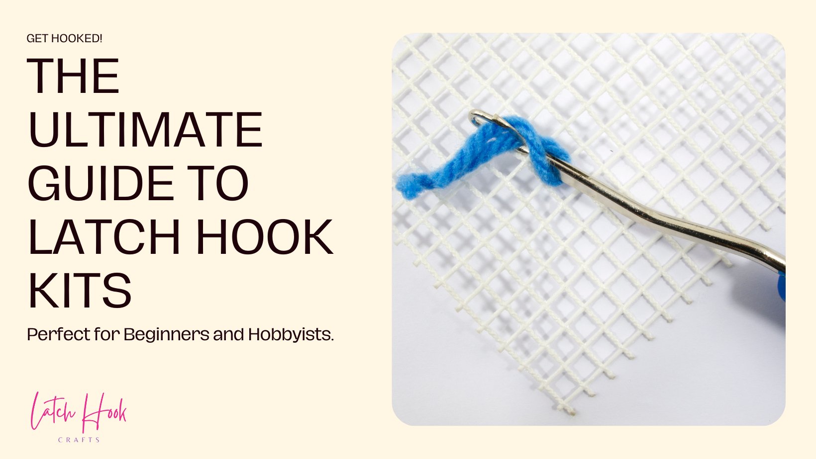 What is Latch Hooking - How to Guide | Latch Hook Crafts