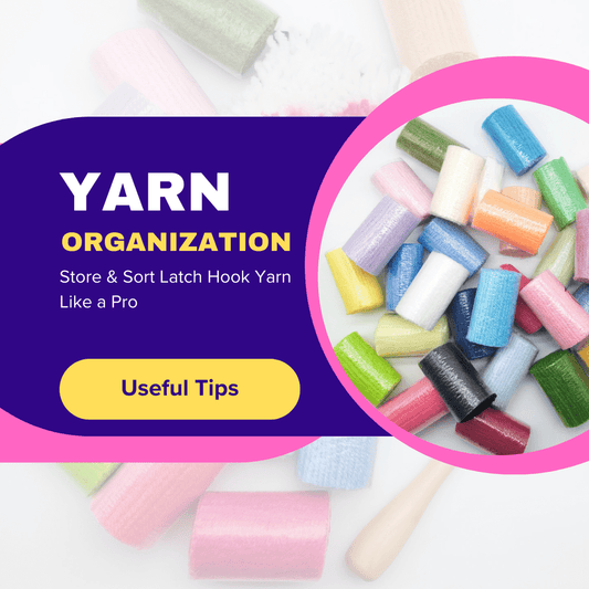 Yarn Organization Tips: How to Store and Sort Yarn Like a Pro - Latch Hook Crafts